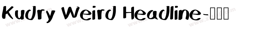 Kudry Weird Headline字体转换
